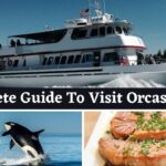 Complete Guide To Visit Orcas Island