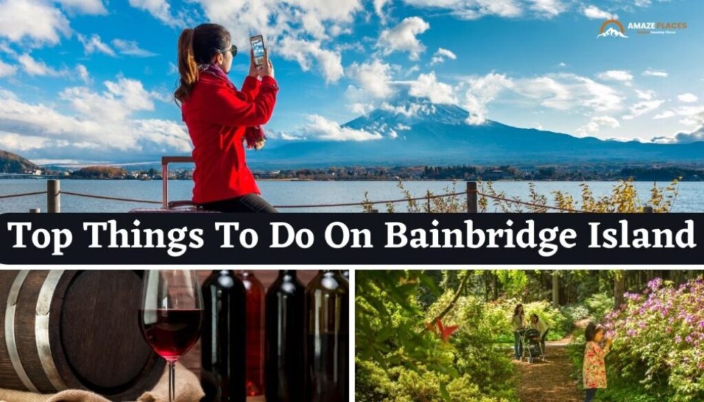 Top Things To Do On Bainbridge Island