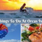 Things To Do At Orcas Island