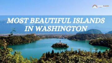 Best Islands to Visit in Washington